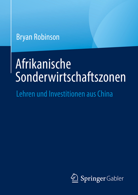 Afrikanische Sonderwirtschaftszonen - Bryan Robinson