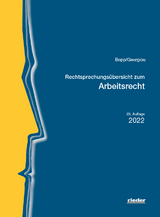 Rechtsprechungsübersicht zum Arbeitsrecht - Bopp, Peter; Georgiou, Christina