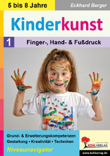 Kinderkunst / Band 1: Finger-, Hand- und Fußdruck - Eckhard Berger