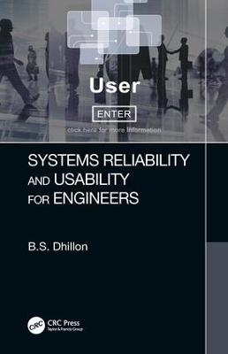 Systems Reliability and Usability for Engineers - B.S. Dhillon