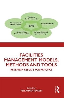 Facilities Management Models, Methods and Tools - 