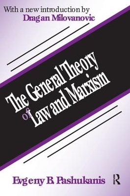 The General Theory of Law and Marxism - Evgeny Pashukanis