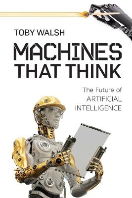 Machines That Think - Toby Walsh