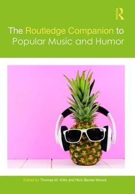 The Routledge Companion to Popular Music and Humor - 