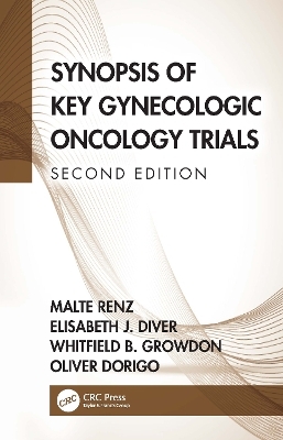 Synopsis of Key Gynecologic Oncology Trials - Malte Renz, Elisabeth Diver, Whitfield Growdon, Oliver Dorigo