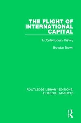 The Flight of International Capital - Brendan Brown