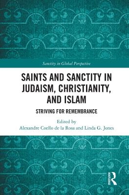 Saints and Sanctity in Judaism, Christianity, and Islam - 