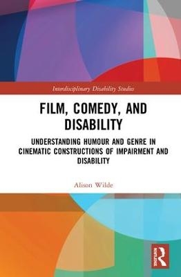 Film, Comedy, and Disability - Alison Wilde