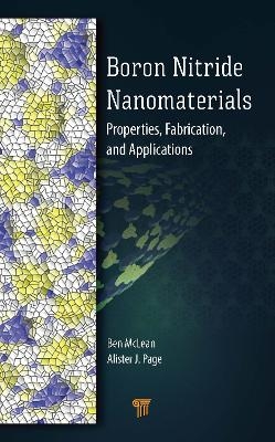 Boron Nitride Nanomaterials - Ben McLean, Alister J. Page