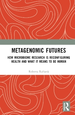 Metagenomic Futures - Roberta Raffaetà