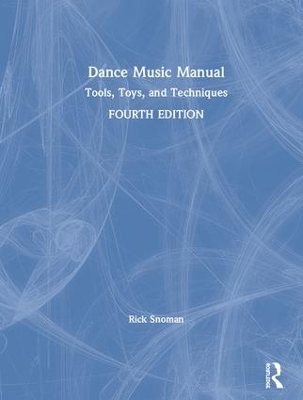 Dance Music Manual - Rick Snoman