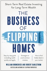 Business of Flipping Homes -  William Bronchick,  Robert Dahlstrom