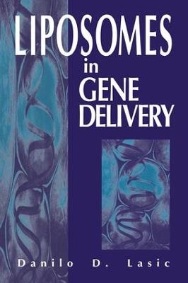 Liposomes in Gene Delivery - Danilo D. Lasic