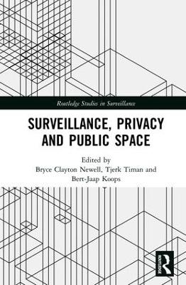 Surveillance, Privacy and Public Space - 