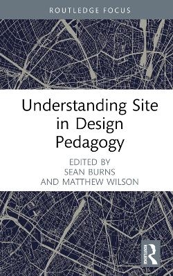 Understanding Site in Design Pedagogy - 