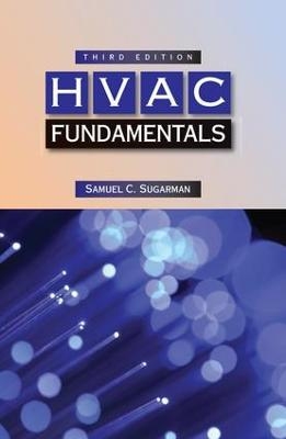 HVAC Fundamentals, Third Edition - Samuel C. Sugarman