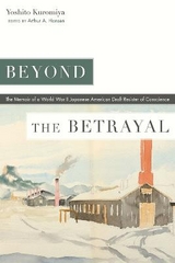 Beyond the Betrayal - Kuromiya, Yoshito; Hansen, Arthur A.