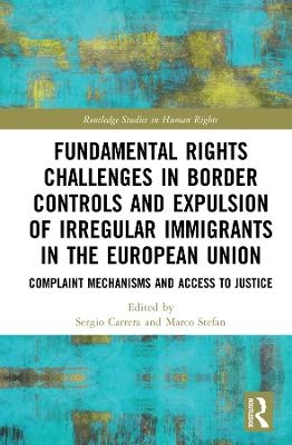 Fundamental Rights Challenges in Border Controls and Expulsion of Irregular Immigrants in the European Union - 