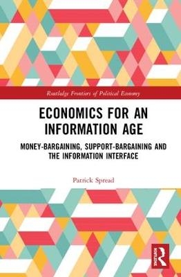 Economics for an Information Age - Patrick Spread