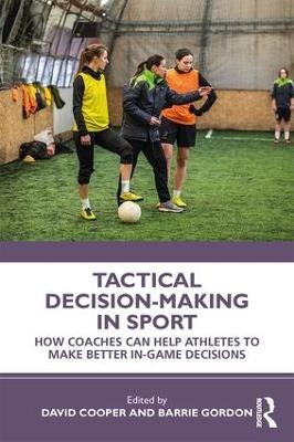 Tactical Decision-Making in Sport - 