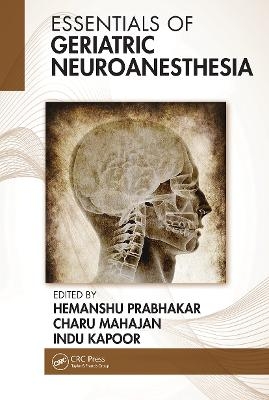 Essentials of Geriatric Neuroanesthesia - 