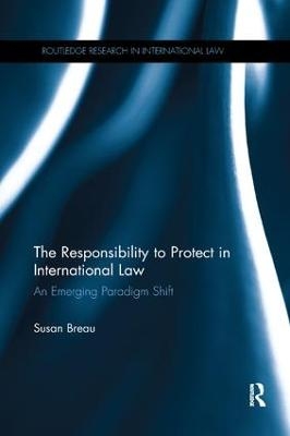 The Responsibility to Protect in International Law - Susan Breau