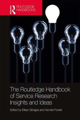 The Routledge Handbook of Service Research Insights and Ideas - 