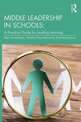 Middle Leadership in Schools - Peter Grootenboer, Christine Edwards-Groves, Karin Rönnerman