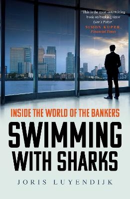 Swimming with Sharks - Joris Luyendijk