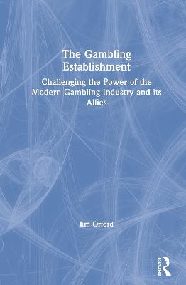 The Gambling Establishment - Jim Orford