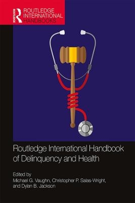 Routledge International Handbook of Delinquency and Health - 