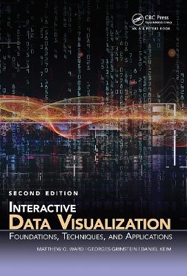 Interactive Data Visualization - Matthew O. Ward, Georges Grinstein, Daniel Keim