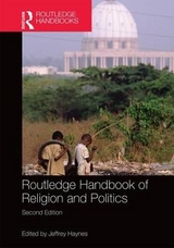 Routledge Handbook of Religion and Politics - Haynes, Jeffrey