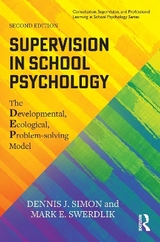 Supervision in School Psychology - Simon, Dennis J.; Swerdlik, Mark E.