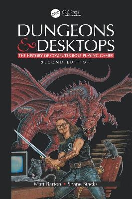 Dungeons and Desktops - Matt Barton, Shane Stacks