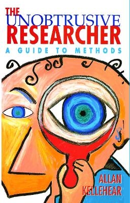 The Unobtrusive Researcher - Allan Kellehear