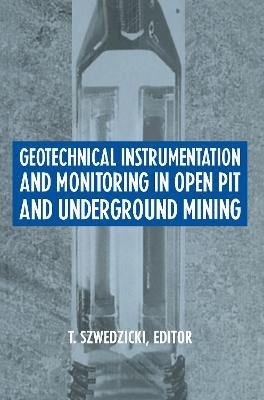 Geotechnical Instrumentation and Monitoring in Open Pit and Underground Mining - 