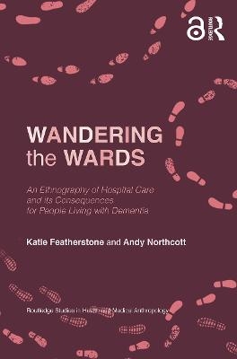 Wandering the Wards - Katie Featherstone, Andy Northcott