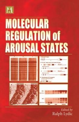 Molecular Regulation of Arousal States - Ralph Lydic