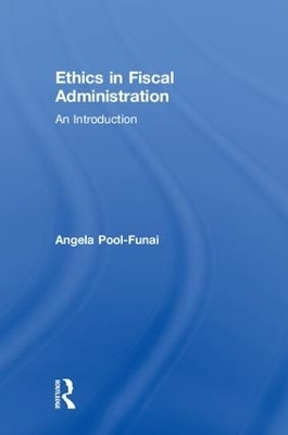 Ethics in Fiscal Administration - Angela Pool-Funai