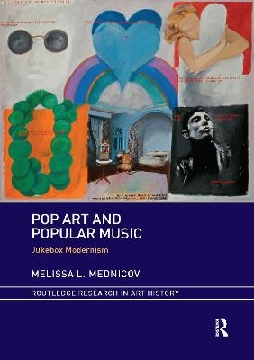 Pop Art and Popular Music - Melissa L. Mednicov