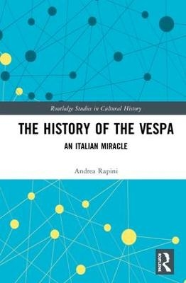 The History of the Vespa - Andrea Rapini