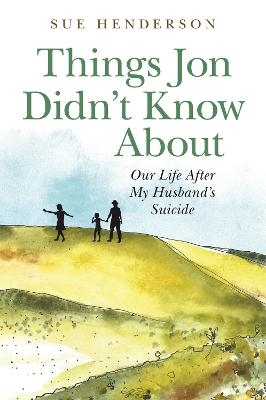 Things Jon Didn't Know About - Sue Henderson