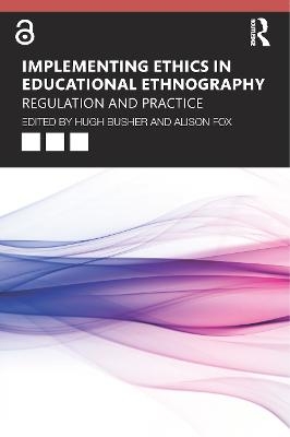 Implementing Ethics in Educational Ethnography - 