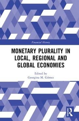 Monetary Plurality in Local, Regional and Global Economies - 