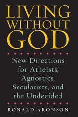 Living Without God -  Ronald Aronson