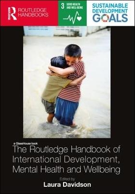 The Routledge Handbook of International Development, Mental Health and Wellbeing - 