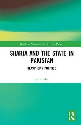 Sharia and the State in Pakistan - Farhat Haq