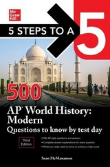 5 Steps to a 5: 500 AP World History: Modern Questions to Know by Test Day, Third Edition - McManamon, Sean