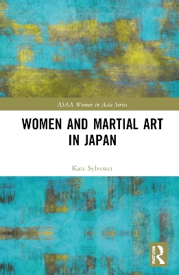 Women and Martial Art in Japan - Kate Sylvester